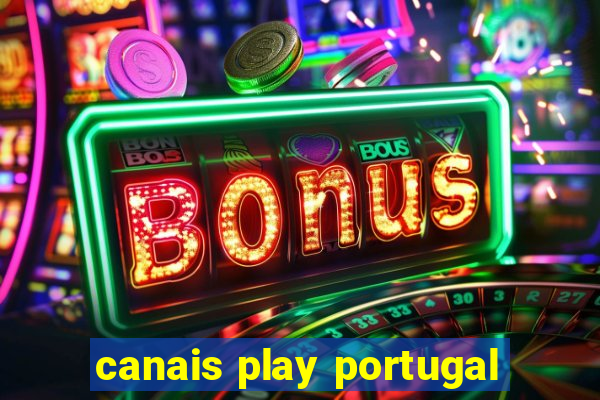 canais play portugal